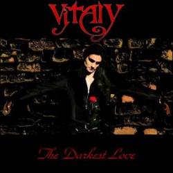 Vitaly : The Darkest Love